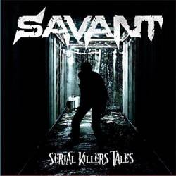 Savant (BRA) : Serial Killers' Tales